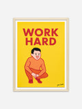 Work Hard and Then Die - Natural Ramin Wood Frame